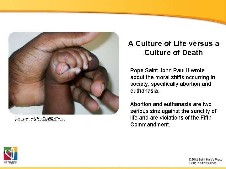 A Culture of Life versus a Culture of Death Pope Saint John Paul II