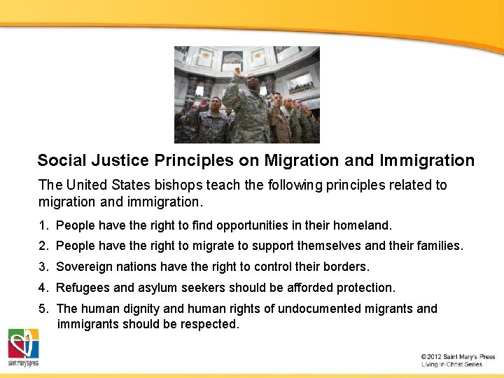 Social Justice Principles on Migration and Immigration The United States bishops teach the following
