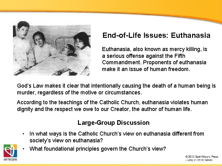 End-of-Life Issues: Euthanasia, also known as mercy killing, is a serious offense against the