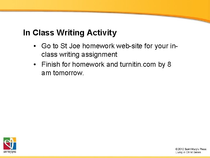 In Class Writing Activity • Go to St Joe homework web-site for your inclass