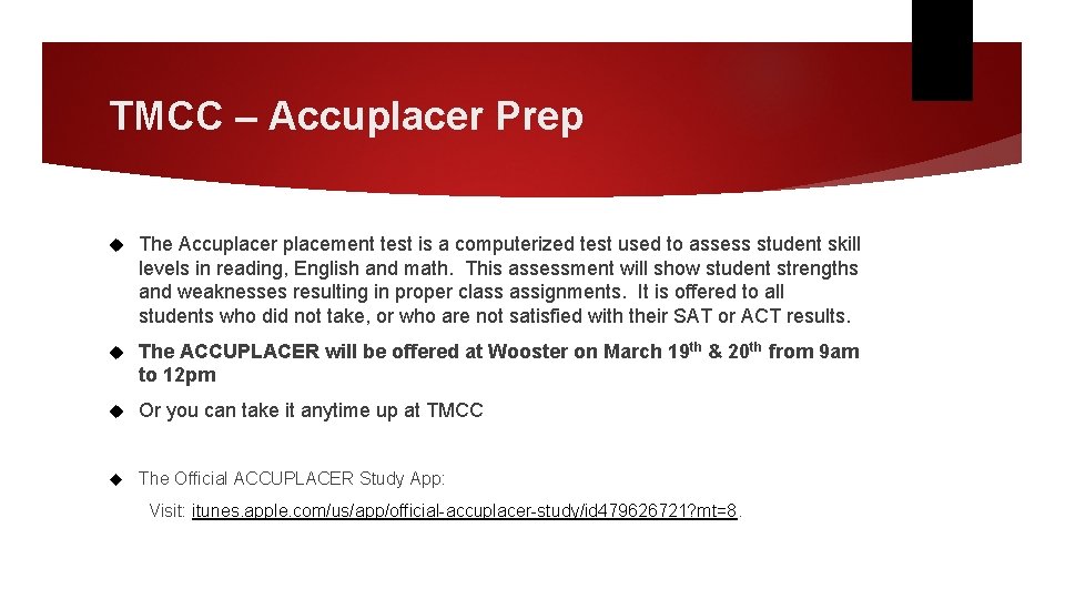 TMCC – Accuplacer Prep The Accuplacer placement test is a computerized test used to TMCC – Accuplacer Prep The Accuplacer placement test is a computerized test used to