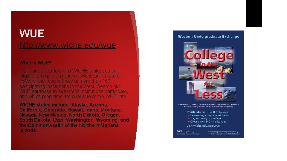 WUE http: //www. wiche. edu/wue What is WUE? If you are a resident of WUE http: //www. wiche. edu/wue What is WUE? If you are a resident of
