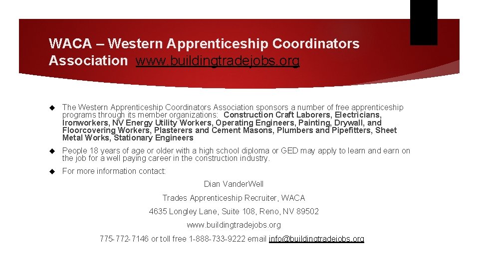 WACA – Western Apprenticeship Coordinators Association www. buildingtradejobs. org The Western Apprenticeship Coordinators Association WACA – Western Apprenticeship Coordinators Association www. buildingtradejobs. org The Western Apprenticeship Coordinators Association
