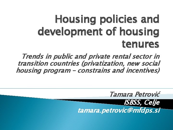  Housing policies and development of housing tenures Trends in public and private rental