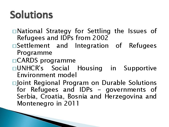 Solutions � National Strategy for Settling the Issues of Refugees and IDPs from 2002