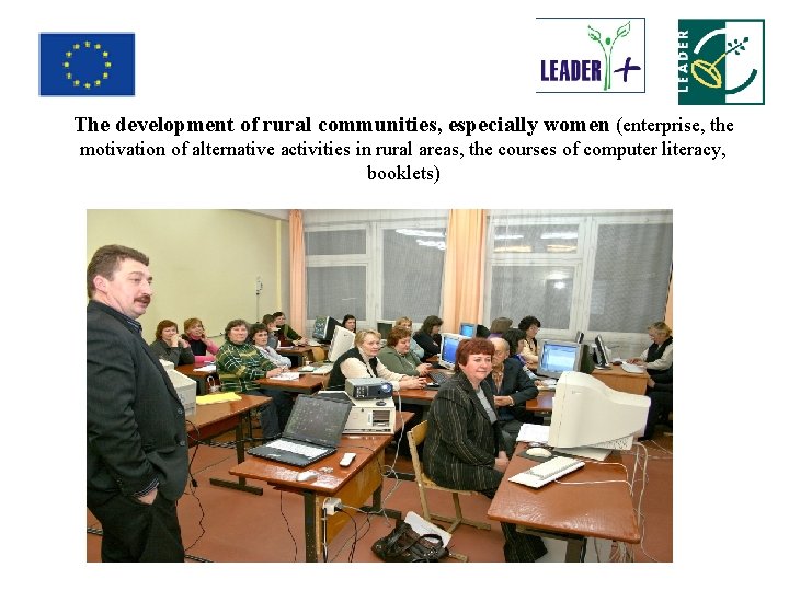 The development of rural communities, especially women (enterprise, the motivation of alternative activities in