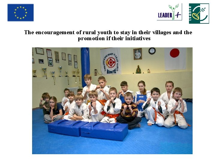 The encouragement of rural youth to stay in their villages and the promotion if