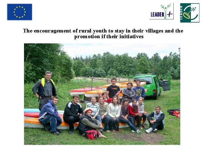 The encouragement of rural youth to stay in their villages and the promotion if