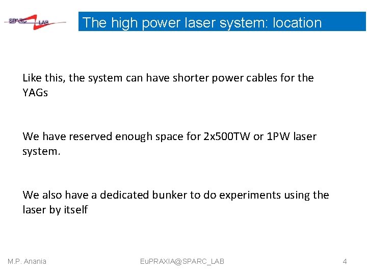 The high power laser system: location Like this, the system can have shorter power The high power laser system: location Like this, the system can have shorter power