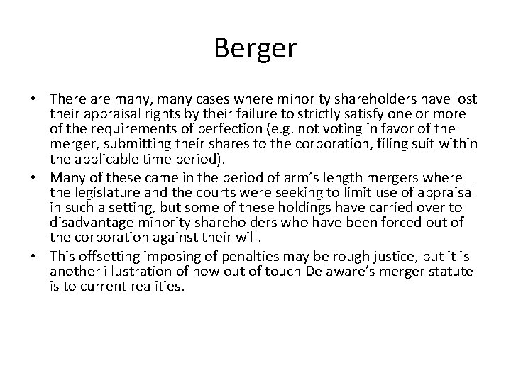 Berger • There are many, many cases where minority shareholders have lost their appraisal