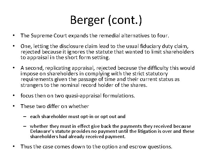 Berger (cont. ) • The Supreme Court expands the remedial alternatives to four. •