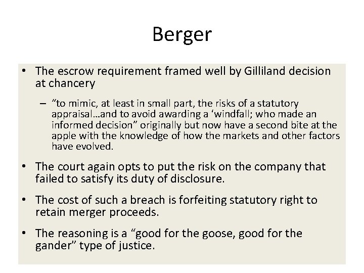 Berger • The escrow requirement framed well by Gilliland decision at chancery – “to