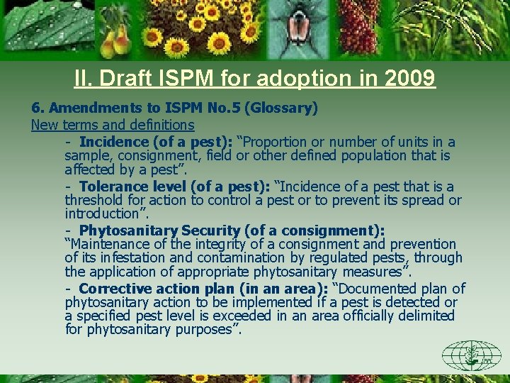 II. Draft ISPM for adoption in 2009 6. Amendments to ISPM No. 5 (Glossary)