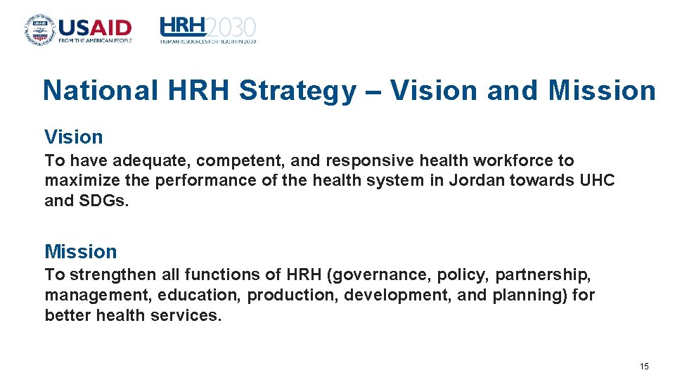 National HRH Strategy – Vision and Mission Vision To have adequate, competent, and responsive