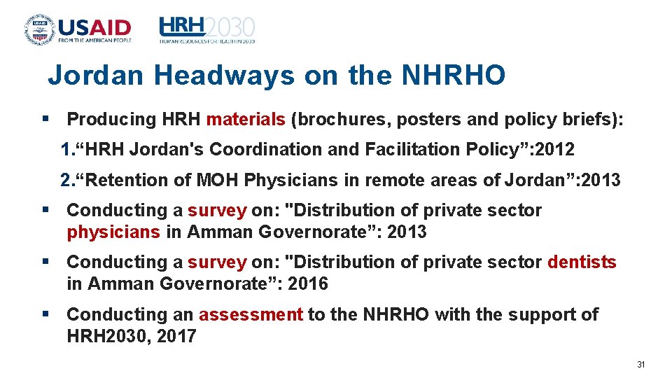 Jordan Headways on the NHRHO Producing HRH materials (brochures, posters and policy briefs): 1.