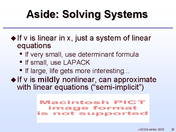 Aside: Solving Systems u If v is linear in x, just a system of