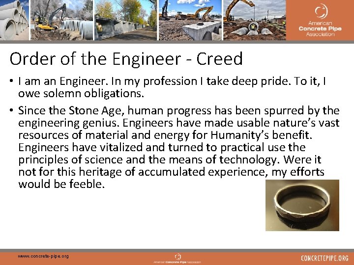 12 Order of the Engineer - Creed • I am an Engineer. In my