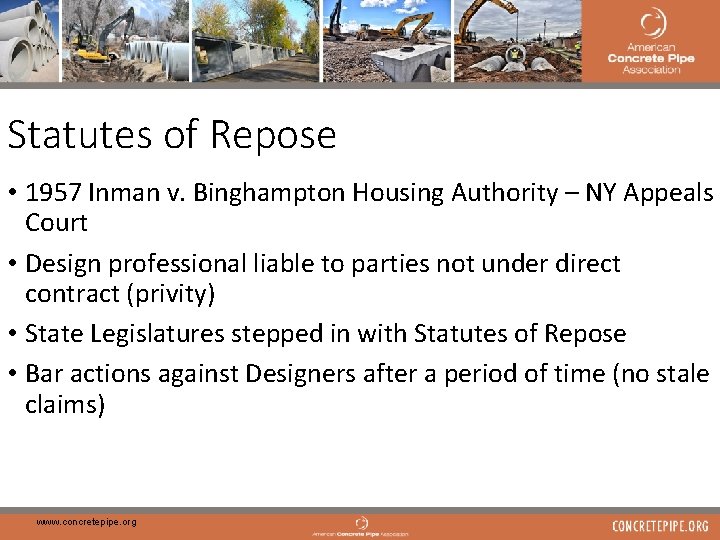 16 Statutes of Repose • 1957 Inman v. Binghampton Housing Authority – NY Appeals