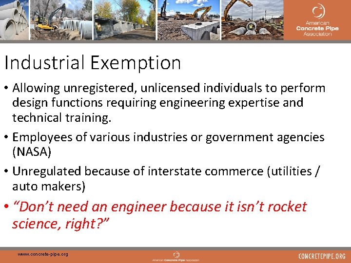30 Industrial Exemption • Allowing unregistered, unlicensed individuals to perform design functions requiring engineering