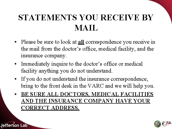 STATEMENTS YOU RECEIVE BY MAIL • Please be sure to look at all correspondence STATEMENTS YOU RECEIVE BY MAIL • Please be sure to look at all correspondence