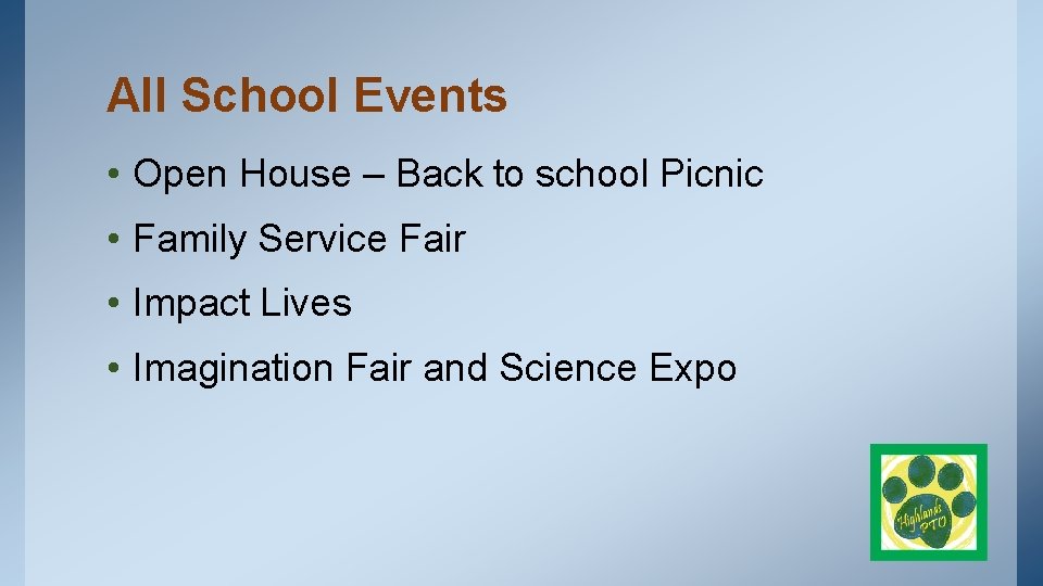 All School Events • Open House – Back to school Picnic • Family Service