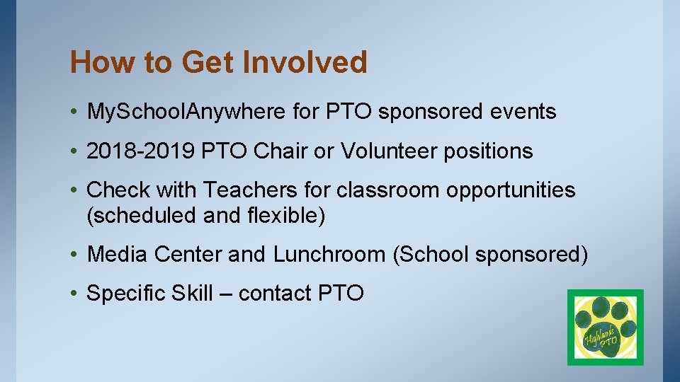 How to Get Involved • My. School. Anywhere for PTO sponsored events • 2018
