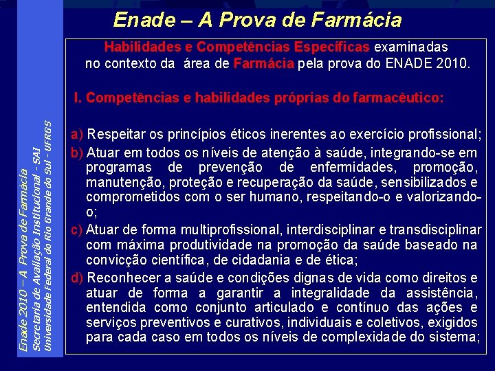 Enade – A Prova de Farmácia Habilidades e Competências Específicas examinadas no contexto da