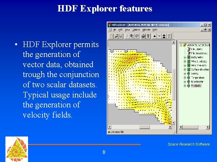 HDF Explorer features • HDF Explorer permits the generation of vector data, obtained trough
