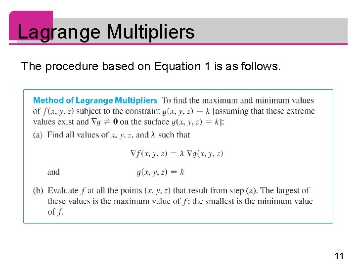 Lagrange Multipliers The procedure based on Equation 1 is as follows. 11 