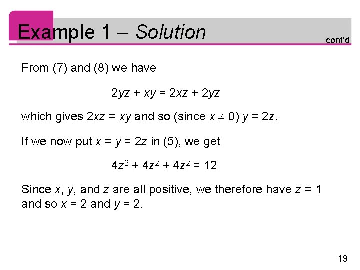 Example 1 – Solution cont’d From (7) and (8) we have 2 yz +