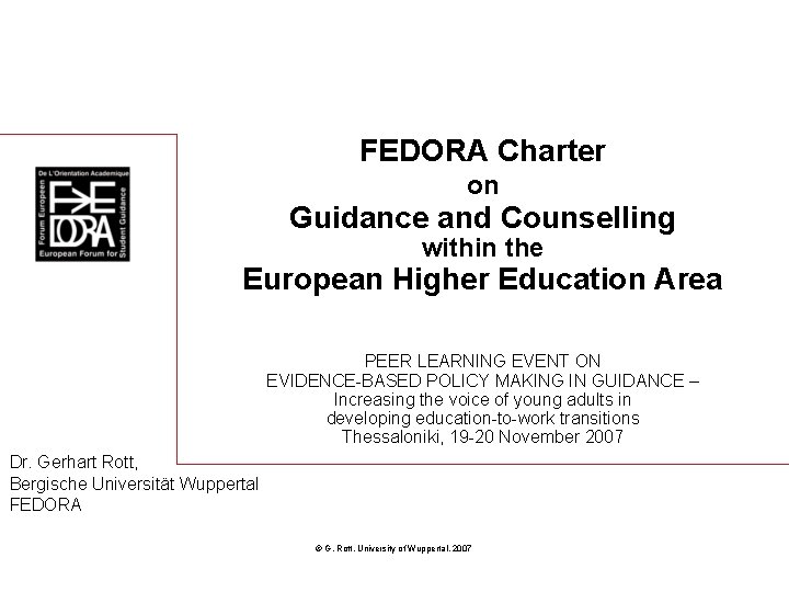 FEDORA Charter on Guidance and Counselling within the European Higher Education Area PEER LEARNING