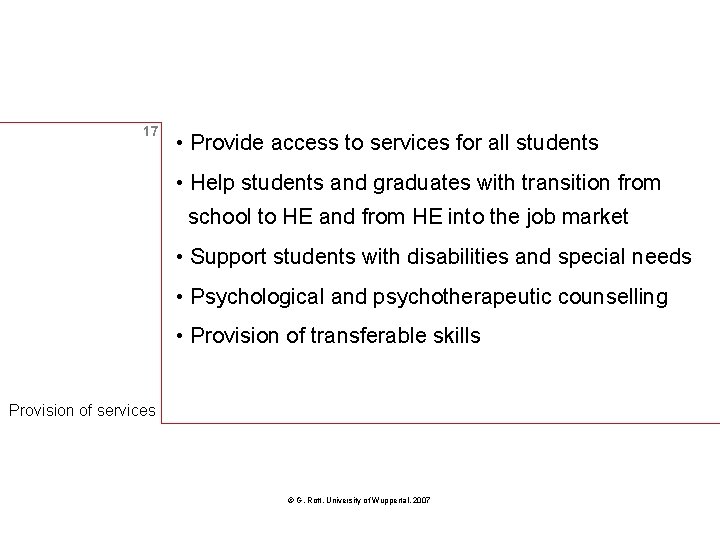 17 • Provide access to services for all students • Help students and graduates 17 • Provide access to services for all students • Help students and graduates