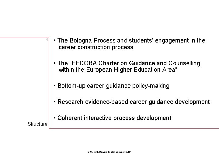 1 • The Bologna Process and students‘ engagement in the career construction process • 1 • The Bologna Process and students‘ engagement in the career construction process •
