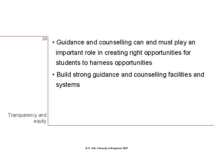 20 • Guidance and counselling can and must play an important role in creating