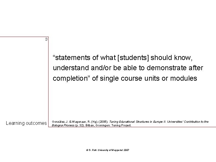 3 “statements of what [students] should know, understand and/or be able to demonstrate after