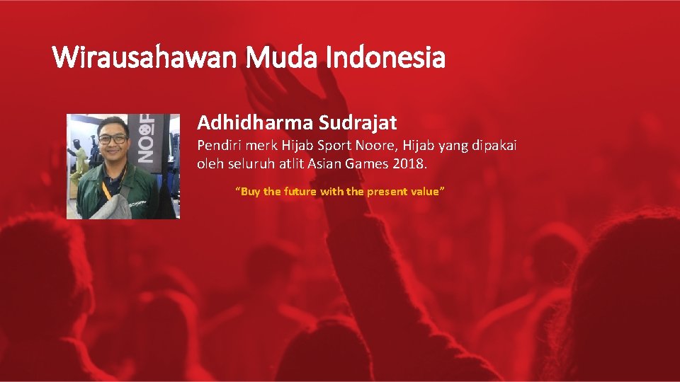 Wirausahawan Muda Indonesia Adhidharma Sudrajat Pendiri merk Hijab Sport Noore, Hijab yang dipakai oleh