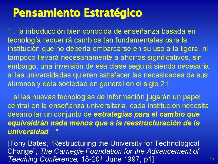 Pensamiento Estratégico “. . . la introducción bien conocida de enseñanza basada en tecnología