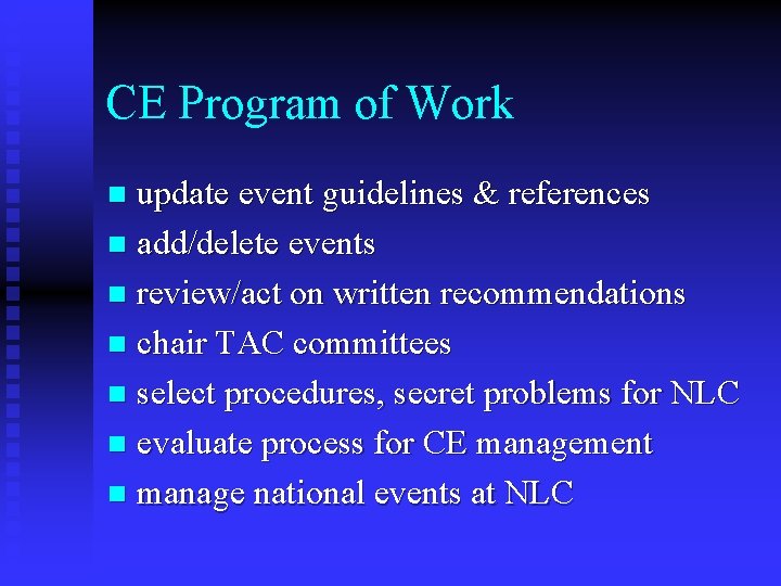 CE Program of Work update event guidelines & references n add/delete events n review/act
