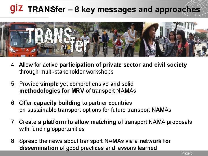 TRANSfer – 8 key messages and approaches 4. Allow for active participation of private TRANSfer – 8 key messages and approaches 4. Allow for active participation of private