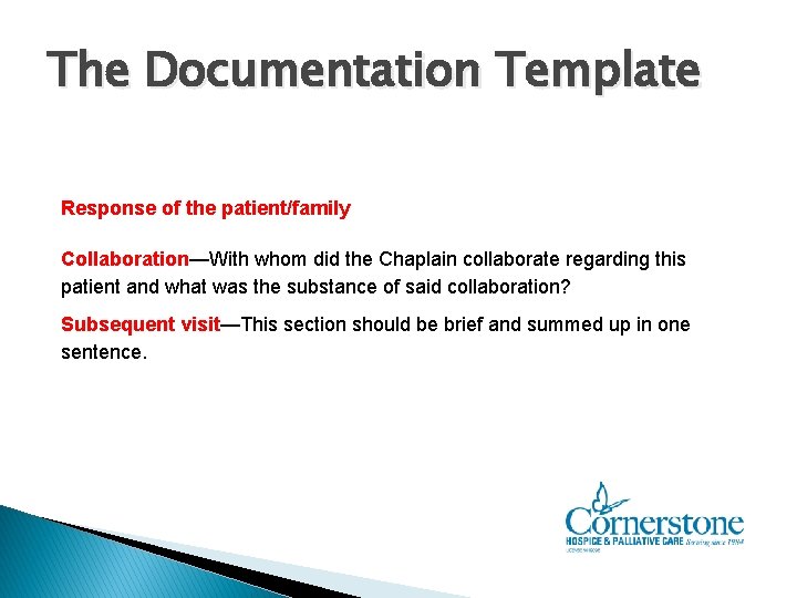 The Documentation Template Response of the patient/family Collaboration—With whom did the Chaplain collaborate regarding