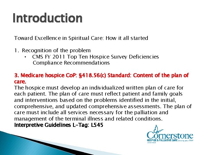 Introduction Toward Excellence in Spiritual Care: How it all started 1. Recognition of the