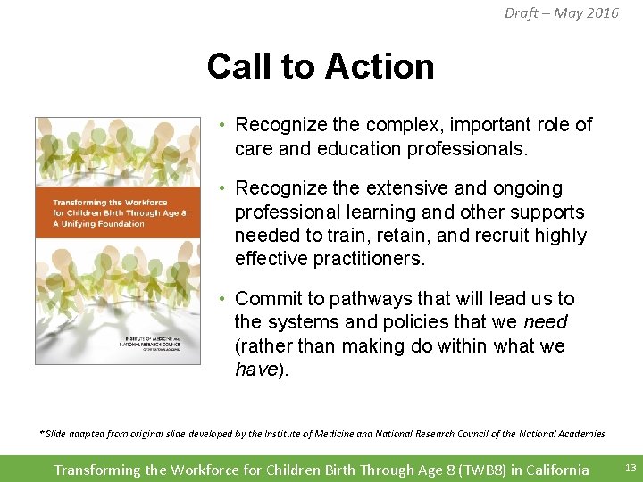 Draft – May 2016 Call to Action • Recognize the complex, important role of Draft – May 2016 Call to Action • Recognize the complex, important role of