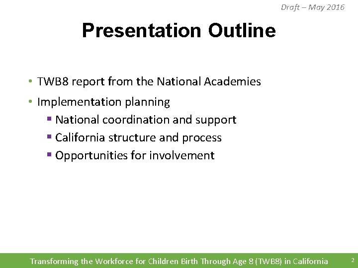 Draft – May 2016 Presentation Outline • TWB 8 report from the National Academies Draft – May 2016 Presentation Outline • TWB 8 report from the National Academies