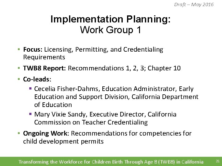 Draft – May 2016 Implementation Planning: Work Group 1 • Focus: Licensing, Permitting, and Draft – May 2016 Implementation Planning: Work Group 1 • Focus: Licensing, Permitting, and
