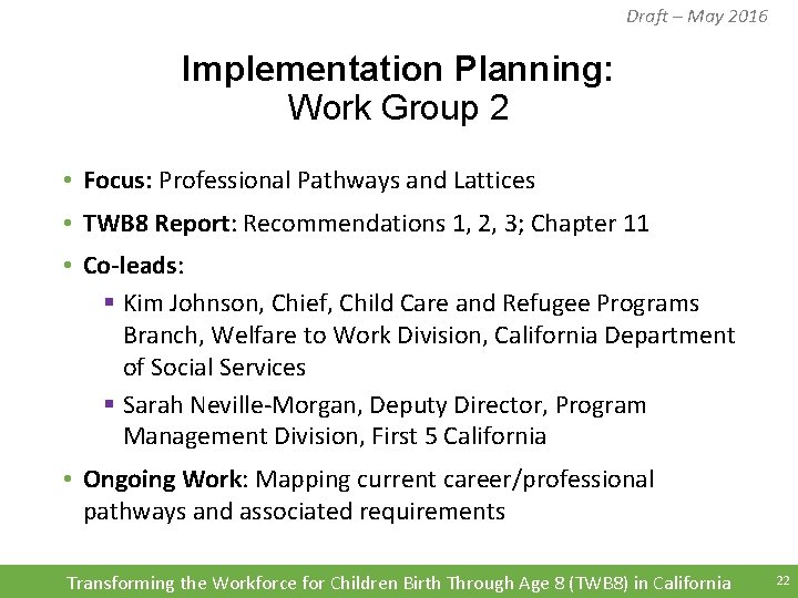 Draft – May 2016 Implementation Planning: Work Group 2 • Focus: Professional Pathways and Draft – May 2016 Implementation Planning: Work Group 2 • Focus: Professional Pathways and