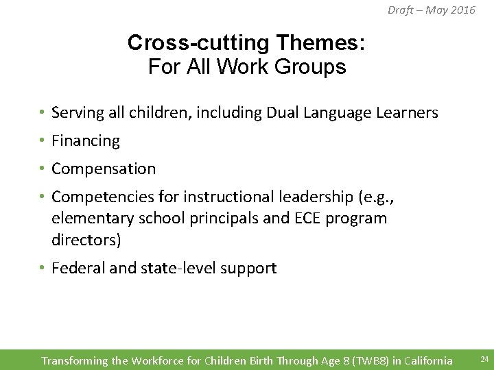 Draft – May 2016 Cross-cutting Themes: For All Work Groups • Serving all children, Draft – May 2016 Cross-cutting Themes: For All Work Groups • Serving all children,