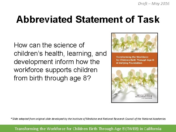 Draft – May 2016 Abbreviated Statement of Task How can the science of children’s Draft – May 2016 Abbreviated Statement of Task How can the science of children’s