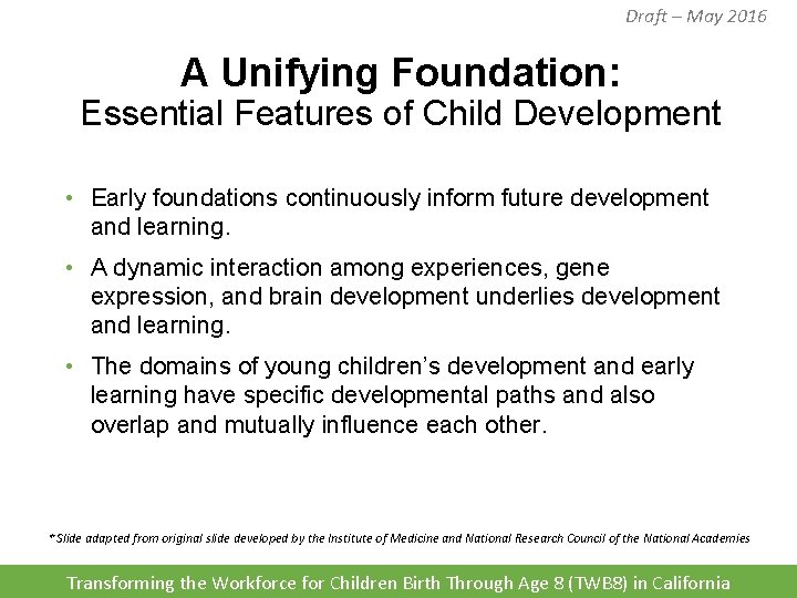 Draft – May 2016 A Unifying Foundation: Essential Features of Child Development • Early Draft – May 2016 A Unifying Foundation: Essential Features of Child Development • Early