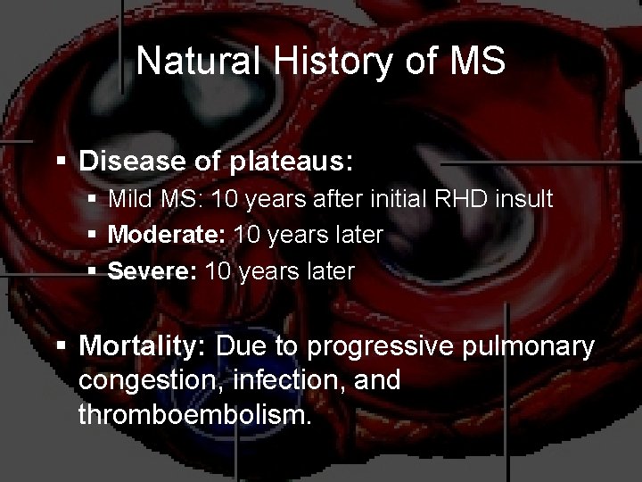 Natural History of MS § Disease of plateaus: § Mild MS: 10 years after