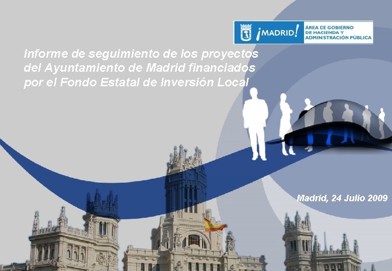 Informe de seguimiento de los proyectos del Ayuntamiento de Madrid financiados por el Fondo